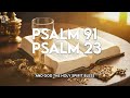 PSALM 23 & PSALM 91: The Two Most Powerful Prayers in The Bible!!