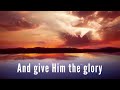 To God Be The Glory (with lyrics) - The most BEAUTIFUL hymn!