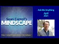 Mindscape Ask Me Anything, Sean Carroll | April 2021