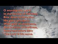 O Worship the Lord in the Beauty of Holiness (Tune: Was Lebet Was - 5vv) [lyrics for congregations]