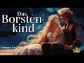 Entspannt einschlafen mit Märchen: Das Borstenkind | Hörgeschichte, Hörbuch zum Einschlafen