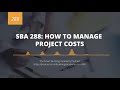 SBA 288: How to Manage Project Costs