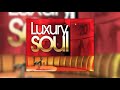 Dj ''S'' - Luxury Soul (Mix)