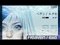 Heaven/EXE [Jungle\Breakcore\DnB\Dreamcast\PSX]