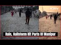 Hailstorm In Manipur | Rain, Hailstorm Hit Parts Of Manipur