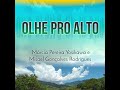 Olhe pro Alto | Misael Gonçalves Rodrigues e Márcia Pereira Yosikawa