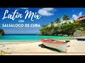 Latin Mix con Salsaloco de Cuba
