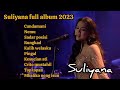 Suliyana full album 2023, Cundamani, nemu, sadar posisi