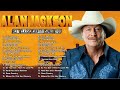 Alan Jackson Greatest Hits - Top Country Songs Of Alan Jackson - Top Songs