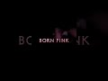 BLACKPINK - 2 and  Album [BORN PINK] Jacket Veisual Clip. #blackpink #bornpink #lisa
