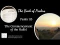 Psalm 113: The Commencement of the Hallel