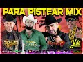 Pancho Barraza, Carin Leon, El Mimoso, El Yaki - Para Pistear Mix - Popurri Ranchero Mix