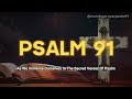PSALM 91- RECEIVE THE LORD'S PROTECTION ~ Blessing Daily Prayers