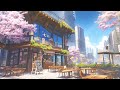 Positive Lofi ⛅ Outdoor Coffee Shop 🍃 Chill Lofi Hip Hop Song To Make Start To Your New Day Better