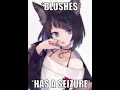 Catgirl blushes then has a seizure